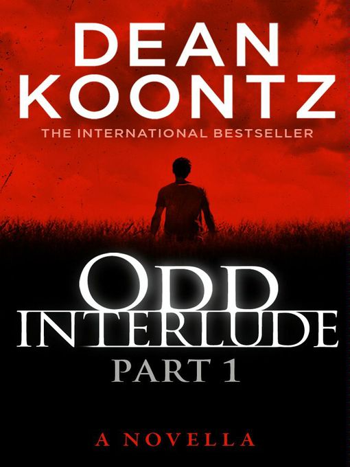 Title details for Odd Interlude, Part 1 by Dean Koontz - Available